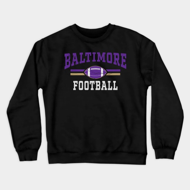 Baltimore-Football Crewneck Sweatshirt by Emroonboy